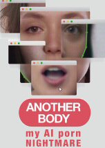 Another Body: My AI Porn Nightmare
