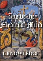 Inside the Medieval Mind: Knowledge