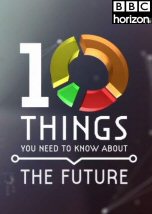 10 Things You Need to Know about the Future