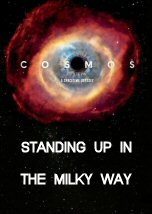Cosmos: A Spacetime Odyssey. Standing Up in the Milky Way