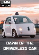 Dawn of the Driverless Car