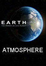 Earth, the Power of the Planet: Atmosphere