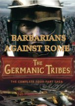 The Germanic Tribes: Barbarians Against Rome
