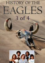History of the Eagles 3 of 4