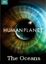 Human Planet: The Oceans
