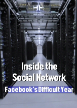 Inside the Social Network: Facebook Difficult Year