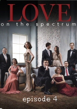 Love On The Spectrum Episode IV