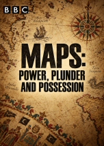 Maps: Power, Plunder and Possession