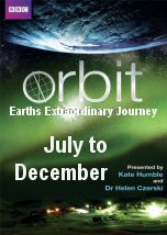 Orbit: Earth Extraordinary Journey July to December