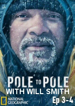 Pole to Pole with Will Smith Ep 3-4