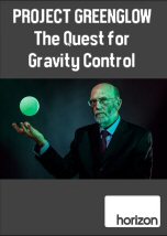 Project Greenglow The Quest for Gravity Control