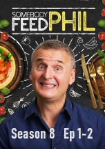 Somebody Feed Phil S8 Ep 1-2