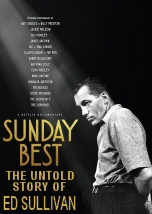 Sunday Best: The Untold Story of Ed Sullivan