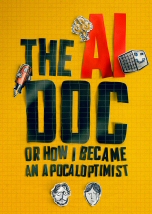 The AI Doc: Or How I Became an Apocaloptimist