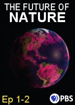 The Future of Nature Ep 1-2