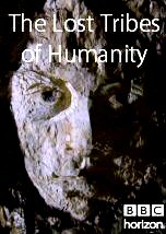 The Lost Tribes of Humanity