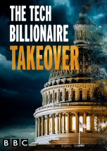 The Tech Billionaire Takeover