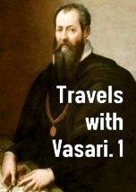 Travels with Vasari 1