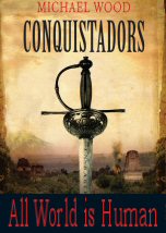 Conquistadors: All World is Human