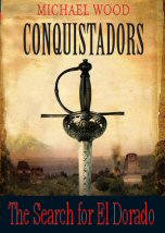 Conquistadors: The Search for El Dorado