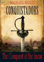 Conquistadors: The Conquest of the Incas
