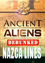 Ancient Aliens Debunked: Nazca Lines
