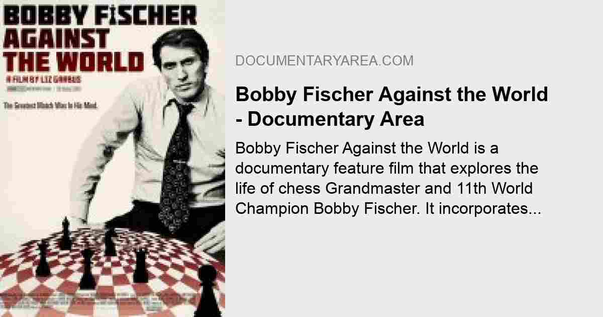 Bobby Fischer Against the World (2011) - IMDb