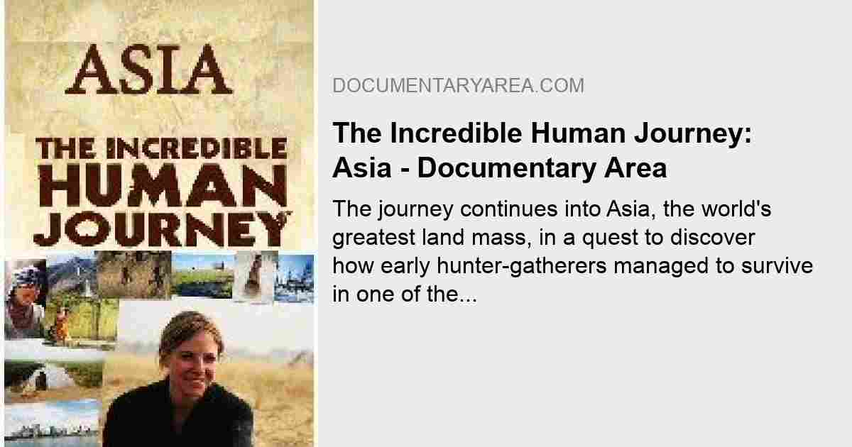 the incredible human journey asia