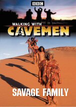 Walking with Cavemen: Savage Family